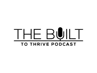 The Built to Thrive Podcast  logo design by anchorbuzz