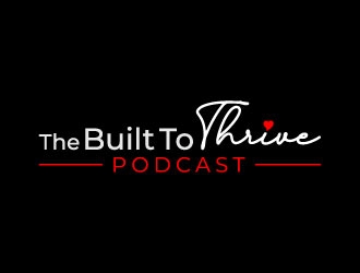 The Built to Thrive Podcast  logo design by pixalrahul