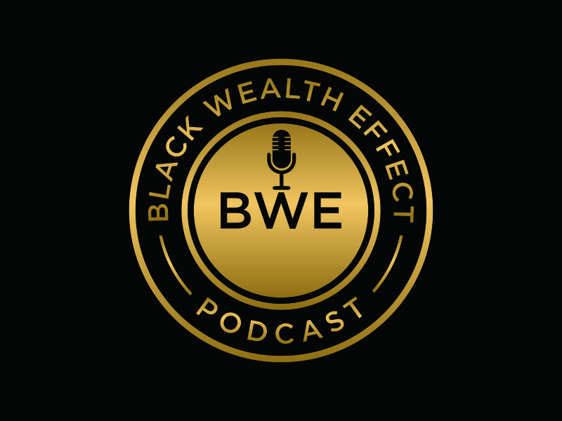 Black Wealth Effect Podcast logo design by ozenkgraphic