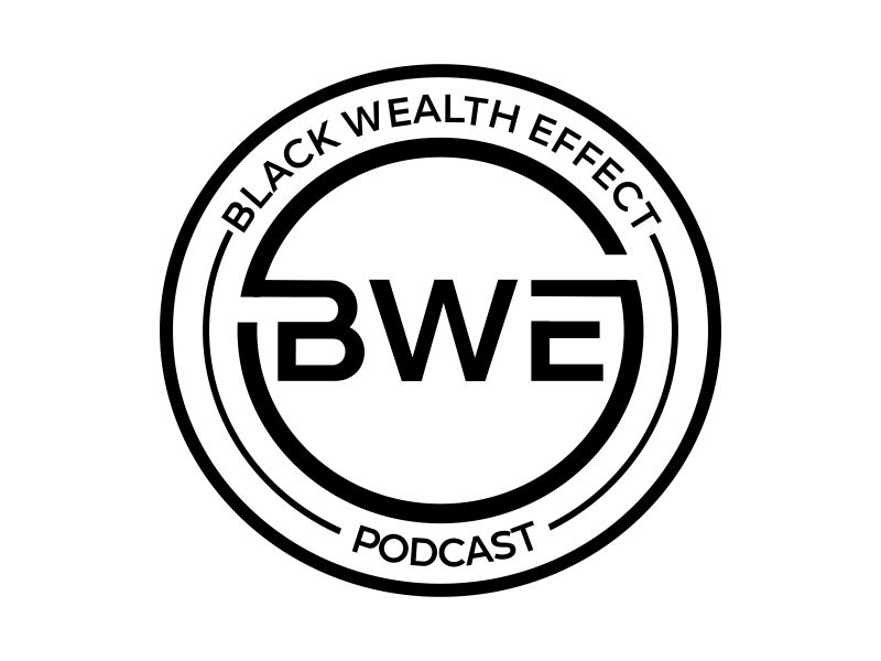 Black Wealth Effect Podcast logo design by Greenlight