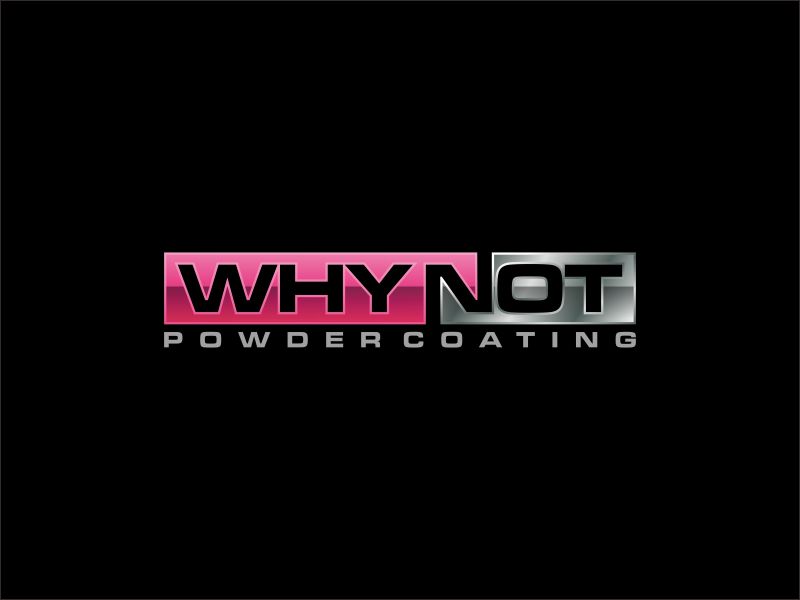 WHY NOT Powdercoating logo design by agil