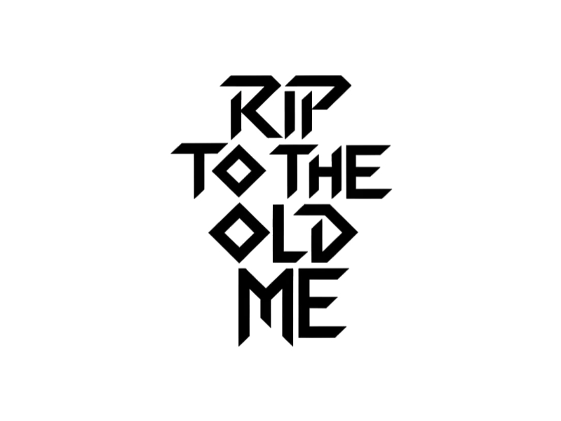 RIP TO THE OLD ME logo design by Charii