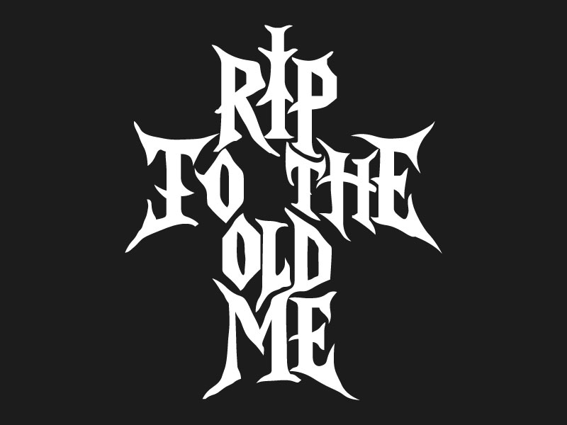 RIP TO THE OLD ME logo design by Crushboysourav