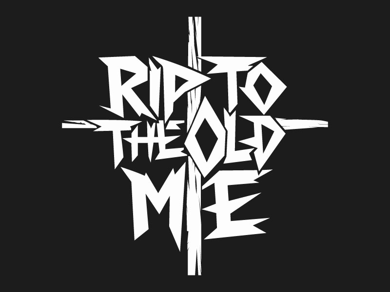 RIP TO THE OLD ME logo design by Crushboysourav