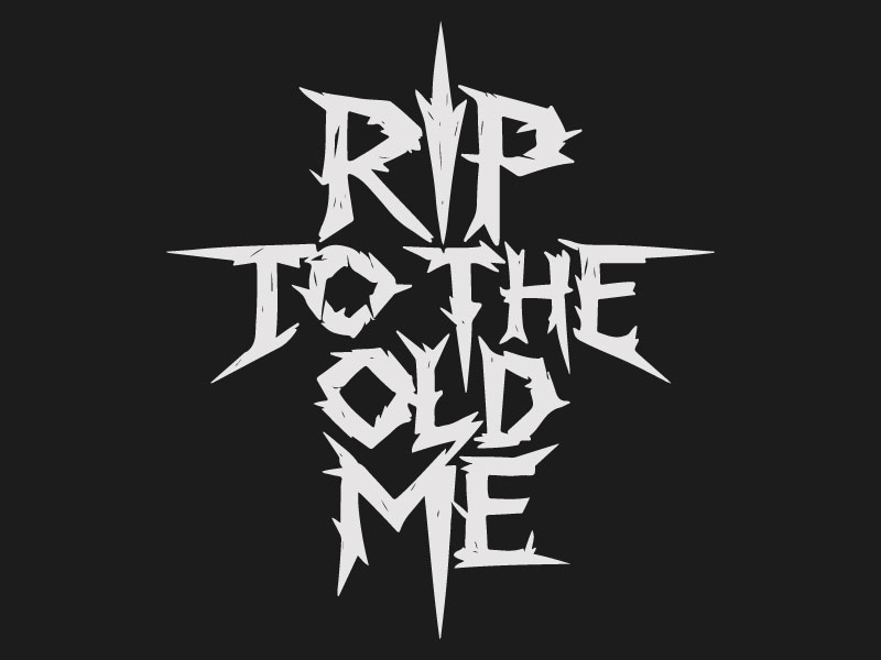 RIP TO THE OLD ME logo design by Crushboysourav