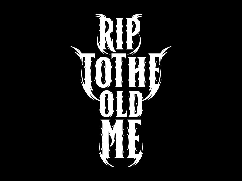 RIP TO THE OLD ME logo design by rizuki